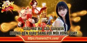 Giấc mơ ma cao Sunwin – Đường đến giàu sang với mỗi vòng quay